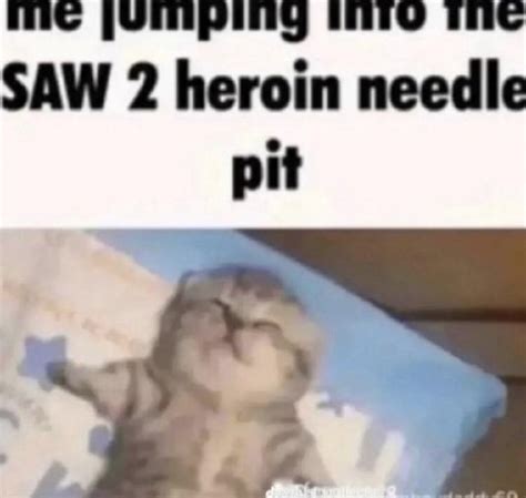 SAW 2 heroin needle pit - iFunny