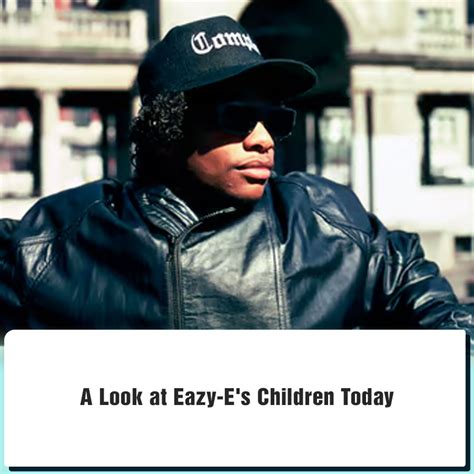 A Look at Eazy-E's Children Today - News