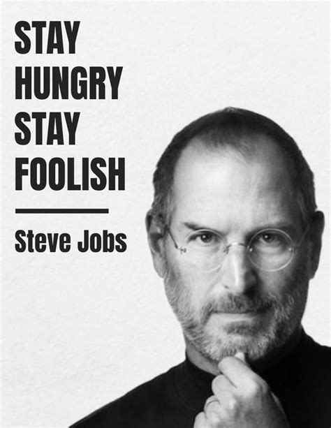 Stay hungry, stay foolish. – Steve Jobs | Zitat Template