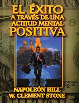 Libro El Exito a Traves de una Actitud Mental Positiva De Napoleon Hill ...