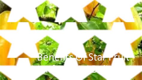 BENEFITS OF STAR FRUIT - MANFAAT DARI BUAH BELIMBING - YouTube