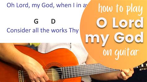 "O Lord my God" guitar tutorial with chords and lyrics ~ how to sing and play "How Great Thou ...