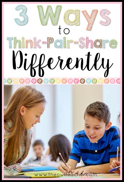 3 Ways to Think-Pair-Share Differently - The Owl Teacher