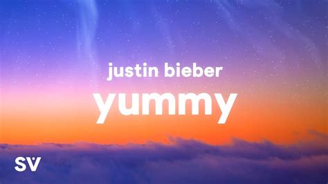 Justin Bieber - Yummy (Lyrics) - YouTube