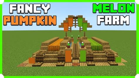 Fancy Pumpkin And Melon Farm Minecraft Bedrock | Minecraft pumpkin farm ...