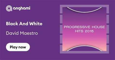 David Maestro - Black And White | Play on Anghami