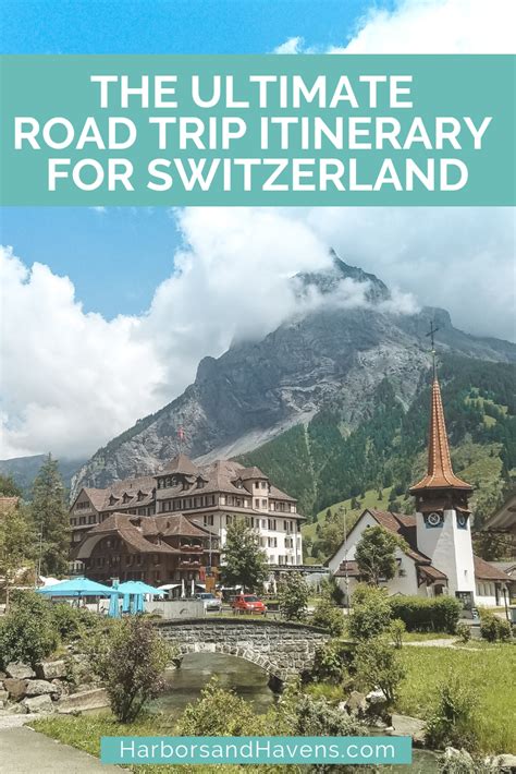 Switzerland Road Trip: The Best 5 Days in Switzerland Itinerary — Harbors & Havens | Switzerland ...