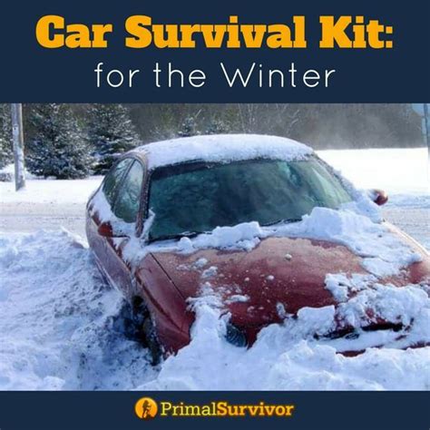 Winter Survival Kit For Cars - A Guide To Vehicle Emergency Preparation ...