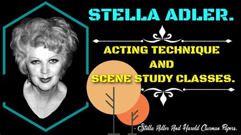 Stella Adler: Acting Technique And Scene Study Classes And Rare Interview With Stella Adler.