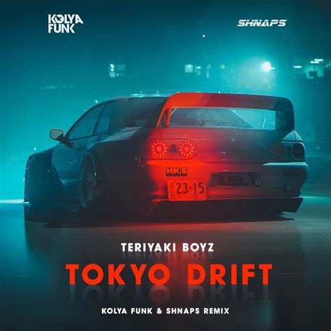 Teriyaki Boyz – Tokyo Drift (Kolya Funk & Shnaps Extended Mix) – DJ ...