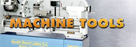 Machine Shop Tools & Equipment - Machine Tools for Sale