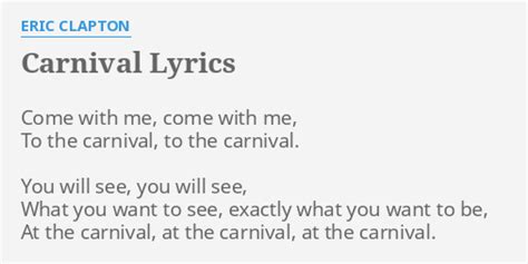 "CARNIVAL" LYRICS by ERIC CLAPTON: Come with me, come...