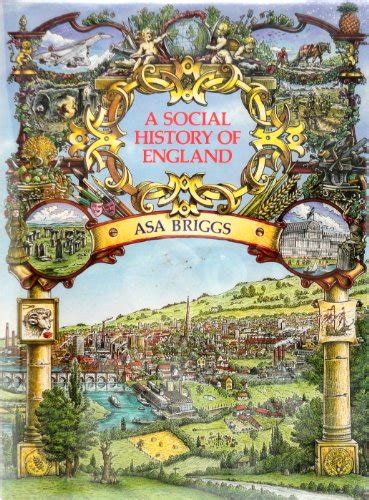 A Social History of England by Asa Briggs: Very Good Hardcover (1984 ...