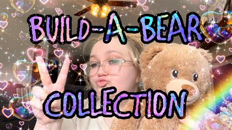 MY BUILD-A-BEAR COLLECTION - YouTube