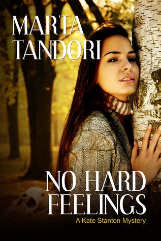 No Hard Feelings by Marta Tandori