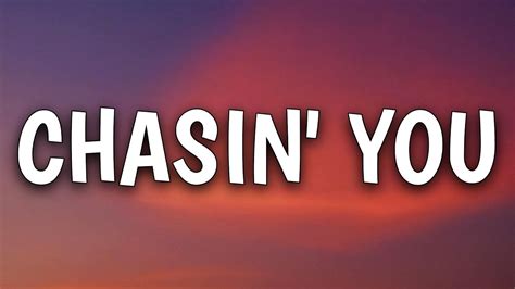 Morgan Wallen - Chasin' You (Lyrics) - YouTube