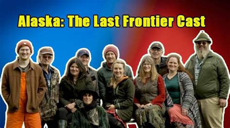 Check out Alaska: The Last Frontier Cast's Net Worth & Bio - TVShowcast