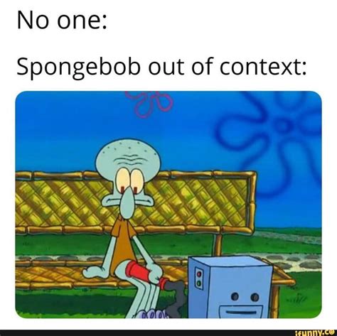 No one: Spongebob out of context: - ) | Funny spongebob memes, Spongebob memes, Out of context