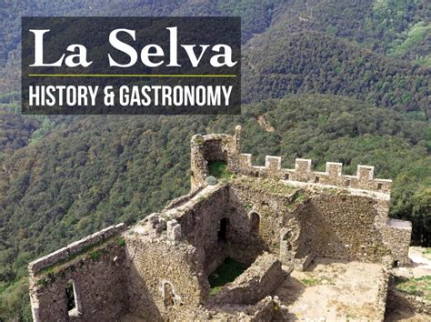 History & Gastronomy Highlights of La Selva | TravelGeekery