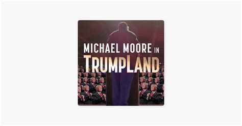 ‎Michael Moore in TrumpLand on iTunes