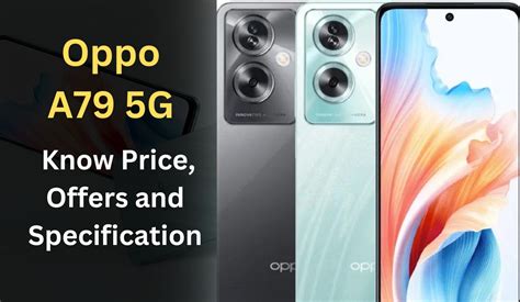 Oppo A79 5G Smartphone Launched, Price, Offers and Specification, Know Everything ...