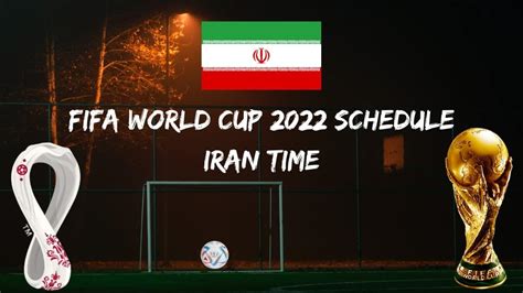 Fifa World Cup 2022 Schedule Iran Time PDF Download