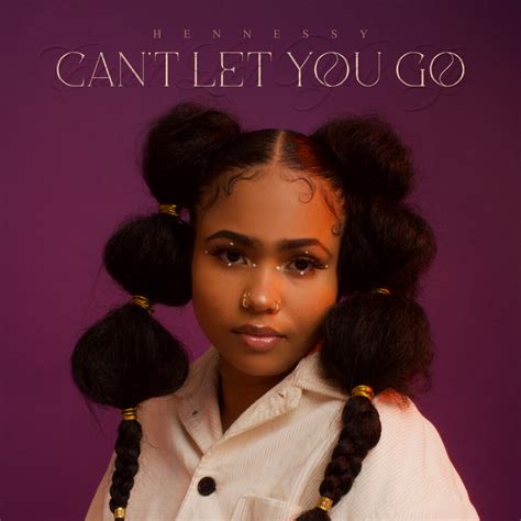 Hennessy Releases New Song ‘Can’t Let You Go’ | Flipboard