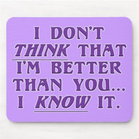 Im Better Than You Quotes. QuotesGram