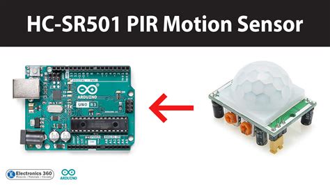 Interfacing HC-SR501 PIR Motion Sensor with Arduino - Electronics 360