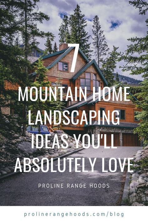 a house with the words 7 mountain home landscaping ideas you'll ...