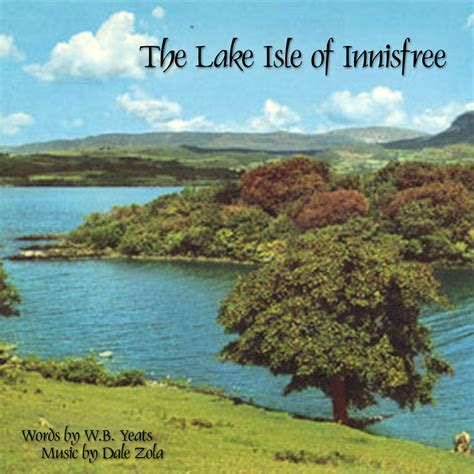 The Lake Isle of Innisfree | Dale Zola