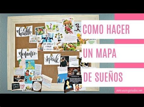 Video: Cómo Hacer un Mapa de Sueños | Mapa de los sueños, Tablero de visión, Sueños