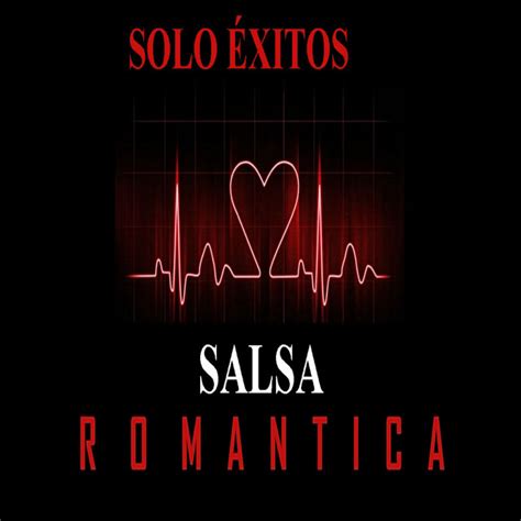 Salsa Romántica Solo Éxitos - Compilation by Various Artists | Spotify