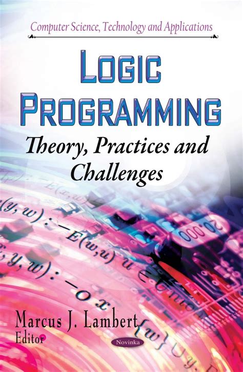 Logic Programming: Theory, Practices and Challenges – Nova Science ...