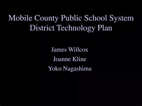 PPT - Mobile County Public School System District Technology Plan ...