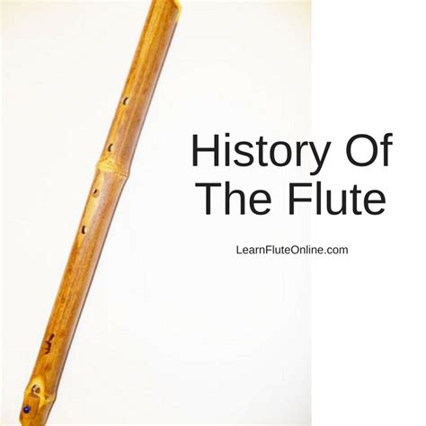 History Of The Flute - Learn Flute Online: Flute Lessons for Learning Beautifully and Fast.