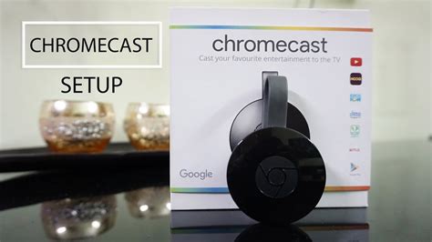 Google chromecast setup youtube - lasopacellphone