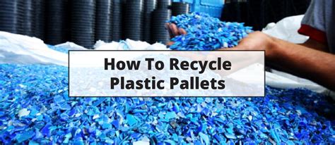 Plastic Pallet Recycling - Pallet Expert FAQ | One Way Solutions