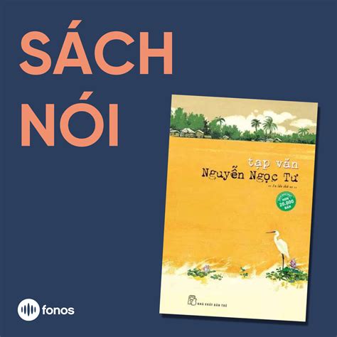 Tạp Văn Nguyễn Ngọc Tư [Sách Nói] - Thư Viện Sách Nói Có Bản Quyền ...