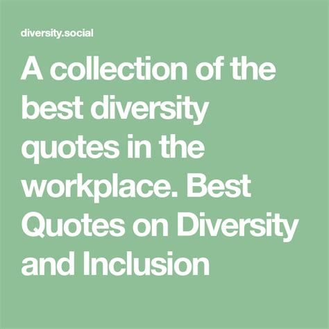 A collection of the best diversity quotes in the workplace. Best Quotes ...