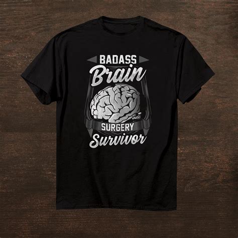 Badass Brain Surgery Survivor Neurosurgery Recovery Fun Shirt – Fantasywears