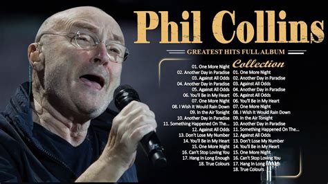 Phil Collins Best Songs Phil Collins Greatest Hits Full Album The Best ...