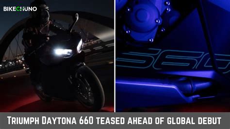 Triumph Daytona 660 teased ahead of global debut - BikeChuno