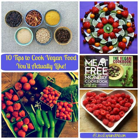 Tips to Cook Vegan Food + 40 Vegan Recipes You'll Actually Like!