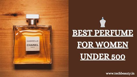 10 Best Perfumes For Women Under 500 In India (Aug 2023) | Techbeauty