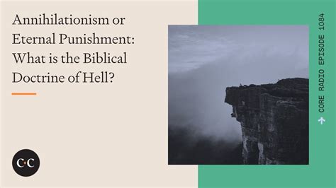 Annihilationism or Eternal Punishment: What is the Biblical Doctrine of ...