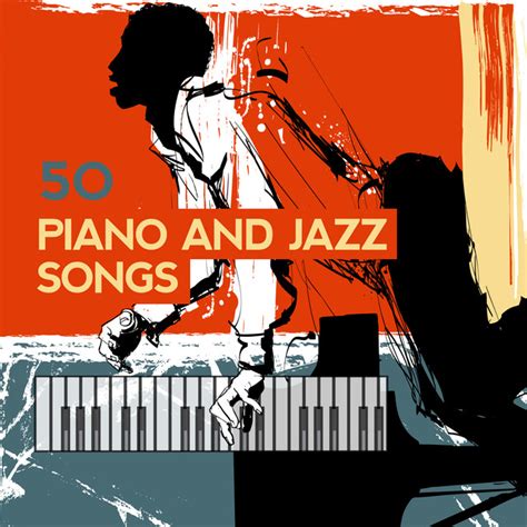 50 Perfect Piano and Jazz Songs by Relaxing Piano Jazz Music Ensemble on Spotify