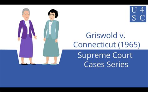 Griswold v. Connecticut (1965) | Academy 4SC