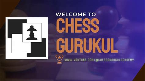 Welcome to Chess Gurukul - YouTube