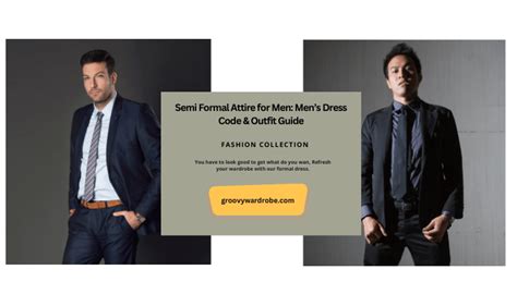 Semi Formal Attire for Men: Men’s Dress Code & Outfit Guide | Groovy Wardrobe: Elevate Your Style